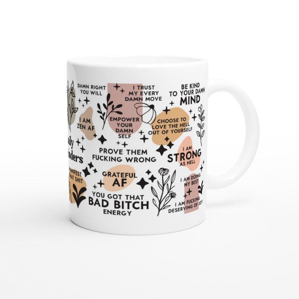 Vulgar daily reminders, Vulgar affirmations, bad word mugs, vulgar coffee cup, reminders mug, 11oz mug, funny mugs, affirmations quote, mugs