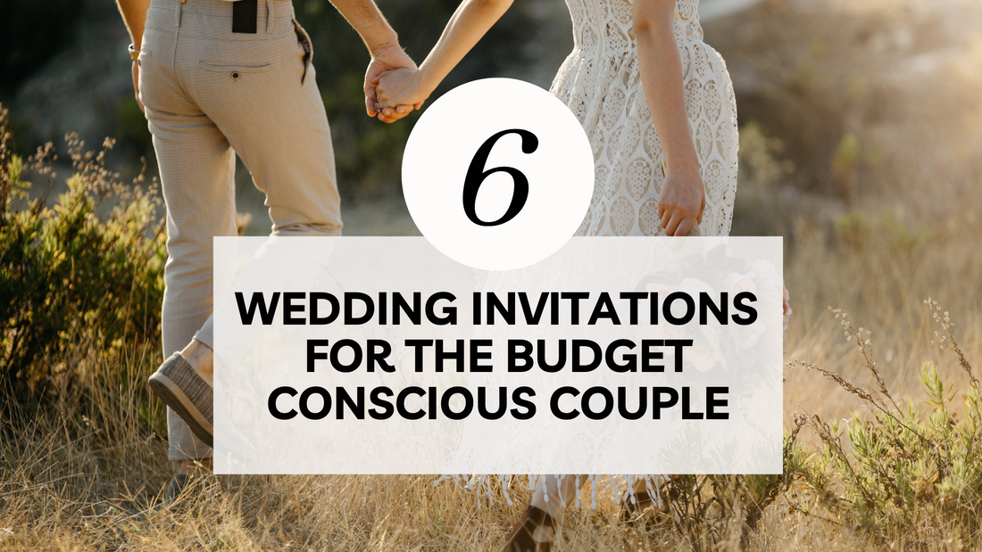 6 Stunning Wedding Invitations for the Budget Conscious Couple